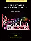 Here Comes Our Band March Concert Band sheet music cover Thumbnail